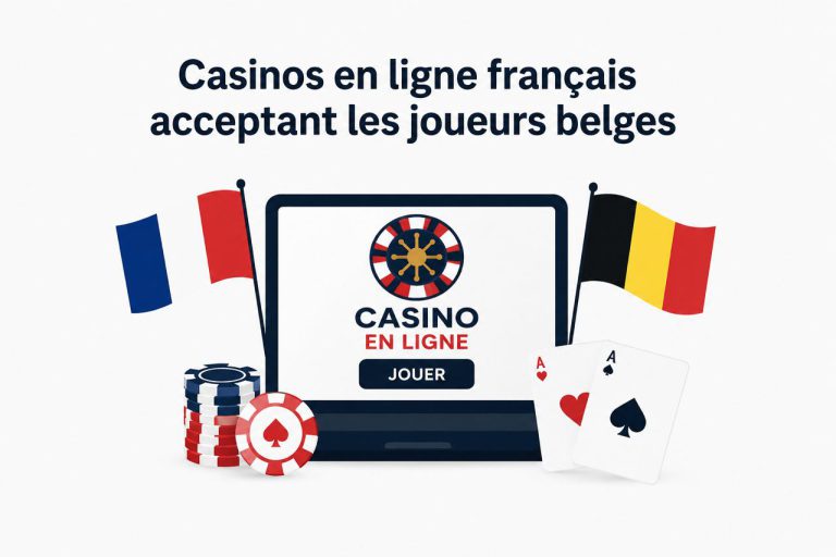 Casinos en ligne français acceptant les joueurs belges
